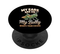 My Ears Are On My Belly Whats Your Excuse Grasshopper PopSockets Adhesive PopGrip