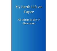 My Earth Life on Paper: Funny notebook for self or as a gift for friends, family and aliens