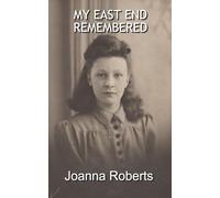 MY EAST END REMEMBERED