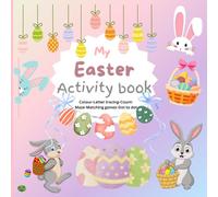 My Easter activity book | 2-5 years |: Colour - count - maze - dot to dot - letter tracing- Easter fun