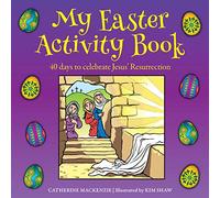 My Easter Activity Book: 40 Days to Celebrate Jesus' Resurrection