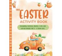 My Easter Activity Book: Easter Fun Activity Book: Colouring, Puzzles, Mazes, Cut-Out Masks, and More for Ages 3-8