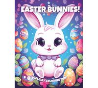 My Easter Bunnies!: Coloring Book For Kids Ages 4-8 (Magic Coloring Books Collection)