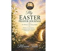 My Easter Prayer Journal: 50 Days of Eastertide | For Women and Young Adults