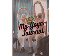 My Easy Chair Yoga Journal: Get Stronger Daily