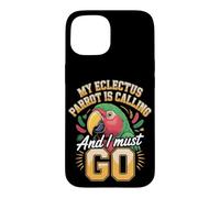 My Eclectus Parrot Is Calling and I Must Go Case for iPhone 15