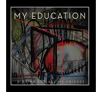My Education - A Drink for All My Friends