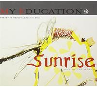 My Education - Sunrise