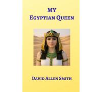 My Egyptian Queen: An Eternal Love
