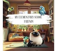 My Elementary School Friends: An interactive childhood memory book for kids ages 6-12 with prompts - learn more about your friends, family, classmates, teachers, etc. - English Edition