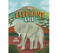 My Elephant Life (Animal Perspectives)