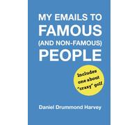 My Emails To Famous (And Non-Famous) People