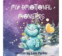 My Emotional Monsters: A Cute Children’s Feelings Story Book to teach about emotions| Emotions book for kids, a toddler from age 2 to 7