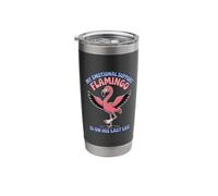 My Emotional Support Flamingo is On His Last Broken Leg Stainless Steel Insulated Tumbler