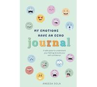 My Emotions Have An Echo: Growth Mindset Journal for Children