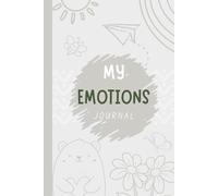 My Emotions Journal for Kids: Daily Mood Tracker with Morning & Bedtime Checklists to Help Kids Understand Feelings and Build Positive Habits