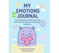 My Emotions Journal: Helping kids grow happy, strong, and emotionally smart