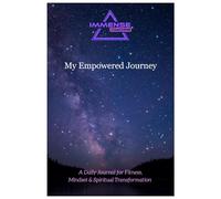My Empowered Journey: Fitness . Mindset . Spiritual Transformation Journal
