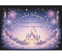 My Enchanted Autograph Book: A Dreamy Signature and Memory Book for Little Adventurers Who Believe in Magic perfect for Theme Park Visits and ... Greets (EverDream Kids Autograph Adventures)