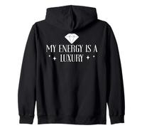 My Energy is a Luxury Item Not Everyone Can Afford It Women Zip Hoodie