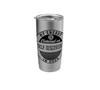 My Energy is Centered On Self Discovery in 2025 Stainless Steel Insulated Tumbler