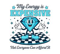 My Energy is Expensive Not Everyone Can Afford It Patch 3 Inches Funny Motivation Self-Love Humor Iron On/Sew On Embroidery Fabric Applique Patches for Trucker Hats Clothes Backpack DIY Accessories