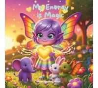 My Energy is Magic: A Mindfulness & Affirmations Activity Book for Kids to Build Confidence & Emotional Awareness (Shining Starz Mindful Kids Series)