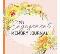 My Engagement Memory Journal: Engagement Gift For Her The Newly Engaged Bride Prompt Personal Journal Peach Watercolor Floral