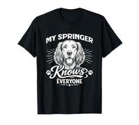 My English Springer Spaniel Knows Everyone T-Shirt