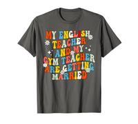 My English Teacher and My Gym Teacher are Getting Married T-Shirt