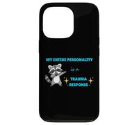 My Entire Personality Is A Trauma Response Cute Raccoon Case for iPhone 13 Pro