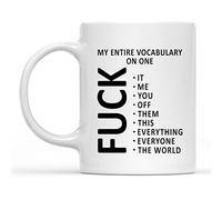 My Entire Vocabulary Fuck Funny Vulgar Coffee Mug - Fuck It Mug - Fuck You Cup - Fuck Mug - Raunchy Coffee Mug - Fuck Gift Ideas Coffee Mug 11 Oz