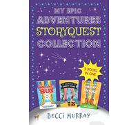 My Epic Adventures StoryQuest Collection: 3 books in 1