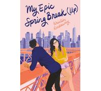 My Epic Spring Break (Up) (Underlined Paperbacks)