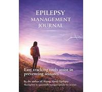 My Epilepsy Journal: EASY TRACKING: triggers, symptoms, medications, side effects, mood changes, and more