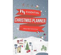 My Essential Christmas Planner- Stress Free Festivities: 2020 Christmas AND New Year Meal Plan, Gift, Card, Shopping List, Budgeting, Wish-list, Recipe Organiser For a Stress Free Holiday Season