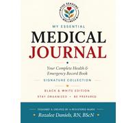 My Essential Medical Journal: Your Complete Health and Emergency Record Book