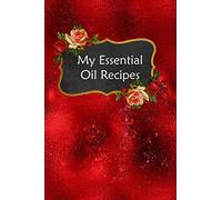 My Essential Oil Recipes: Blank Book To Write In For Aromatherapy Topical & Diffuser Recipe Natural Medicine Notebook For Women #20