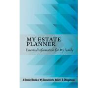 My Estate Planner: Essential Information for My Family