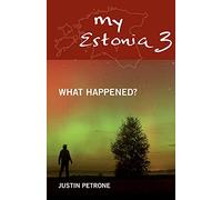 My Estonia 3: What Happened?