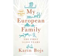 My European Family: The First 54,000 Years (Bloomsbury Sigma)