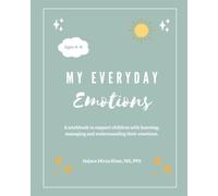 My Everyday Emotions: Children's Workbook with Fun Activities and Coping Strategies to Help Kids Manage their Big Emotions