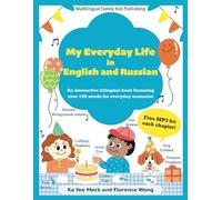 My Everyday Life in English and Russian: An interactive bilingual book featuring over 100 words for everyday scenarios