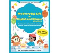 My Everyday Life in English and Simplified Chinese with Pinyin: An interactive bilingual book featuring over 100 words for everyday scenarios