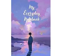 My Everyday Notebook: 150-Page A4 Lined Notebook for Notes, Work, Study & Everyday Writing