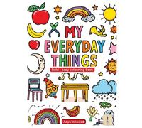 My Everyday Things: Easy Colouring Book for Kids: Simple and Large Designs of Apples, Bananas, Rainbows, and More