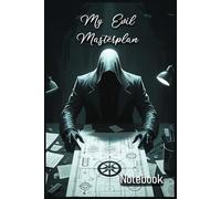 My Evil Masterplan: Notebook | Meaningful Gift - Themed Diary, Journal | 6" x 9" (15.24 x 22.86 cm) | 200 Lined Pages | A Fun and Unique Diary Gift for Someone Special or for Yourself