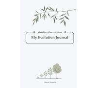 My Evolution Journal: Visualize - Plan - Achieve