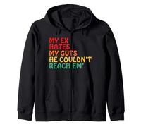 My Ex Hates My Guts Because He Couldn't Reach Em' Zip Hoodie