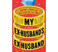 My Ex-Husband's Ex-Husband : A Novel